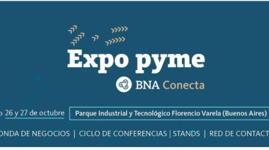 Se viene la primera Expo Pyme organizada por el Banco Nación